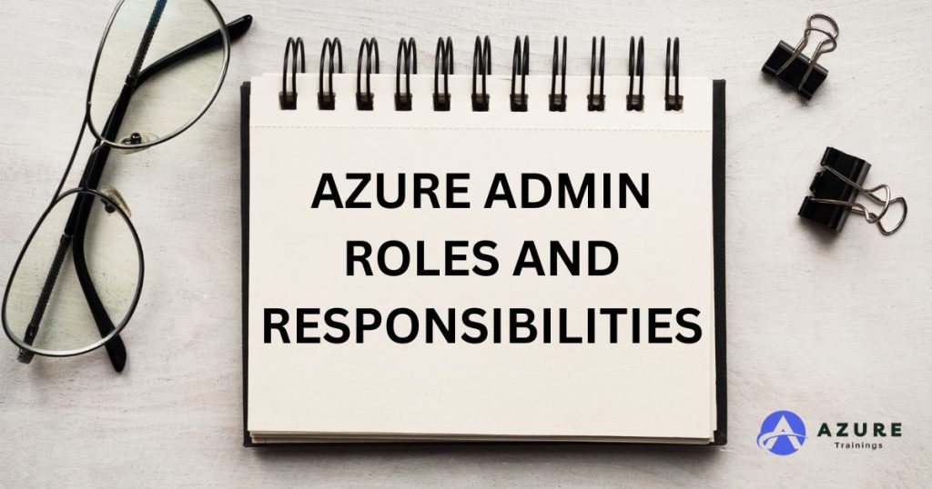 Azure admin roles and responsibilities
