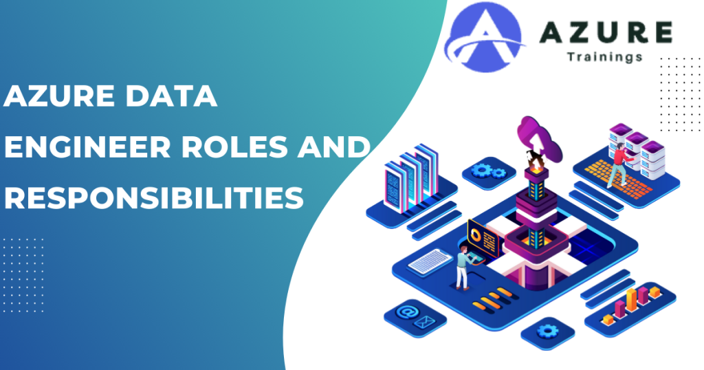 Azure Data Engineer Roles and Responsibilities