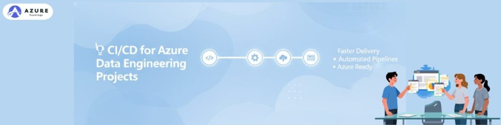 CI/CD for Azure Data Engineering Projects
