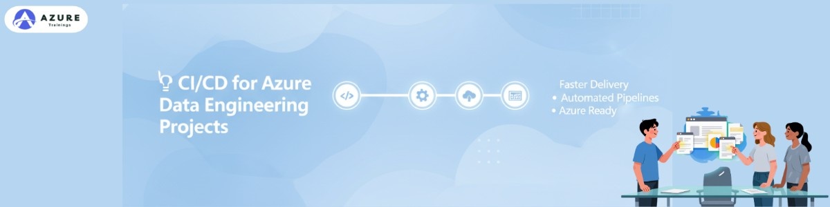 CI/CD for Azure Data Engineering Projects A Complete Guide